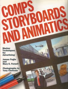 Comps Storyboards and Animatics by james Fogle and Mary E Forsell 1989